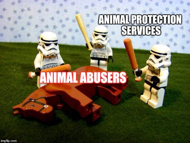 Beating a dead horse | ANIMAL PROTECTION SERVICES; ANIMAL ABUSERS | image tagged in beating a dead horse | made w/ Imgflip meme maker
