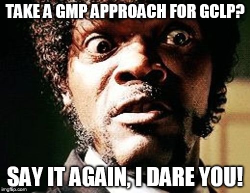 Samuel Jackson headshot | TAKE A GMP APPROACH FOR GCLP? SAY IT AGAIN, I DARE YOU! | image tagged in samuel jackson headshot | made w/ Imgflip meme maker