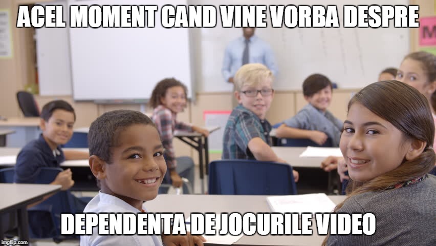 Class Turning Around | ACEL MOMENT CAND VINE VORBA DESPRE; DEPENDENTA DE JOCURILE VIDEO | image tagged in class turning around | made w/ Imgflip meme maker