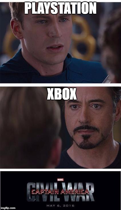 the conflict still lives on!  | PLAYSTATION; XBOX | image tagged in memes,marvel civil war 1,funny,video games,console wars,marvel | made w/ Imgflip meme maker