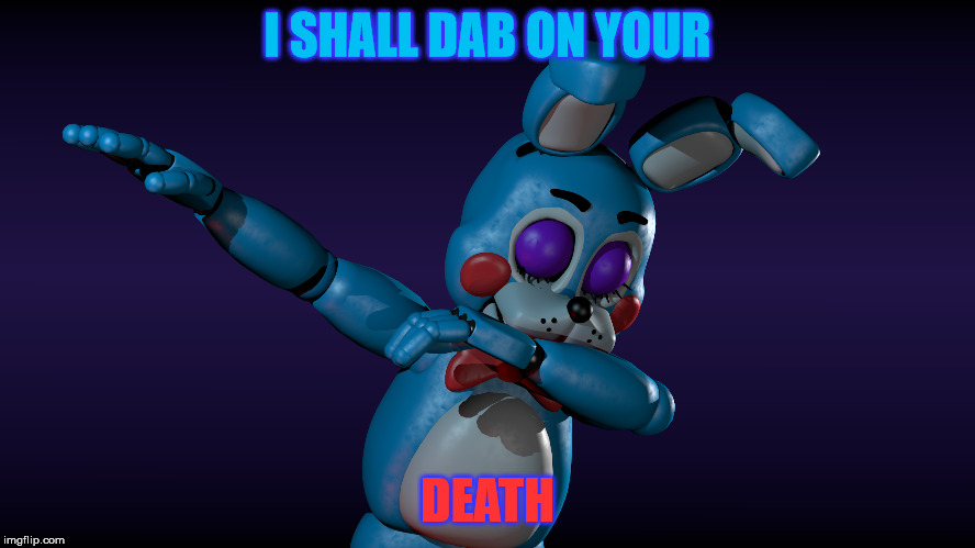 I SHALL DAB ON YOUR DEATH | made w/ Imgflip meme maker