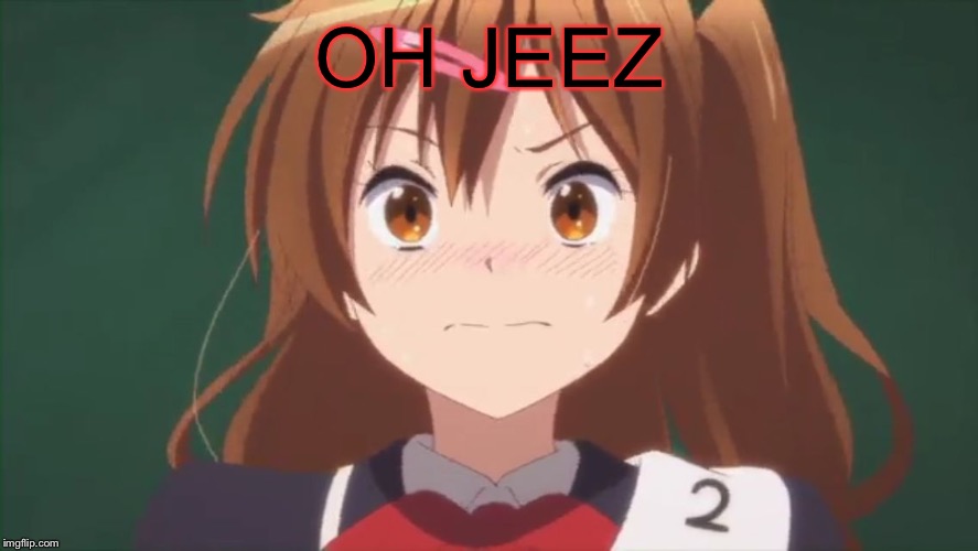 Tsundere | OH JEEZ | image tagged in tsundere | made w/ Imgflip meme maker