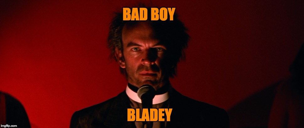 BAD BOY; BLADEY | made w/ Imgflip meme maker