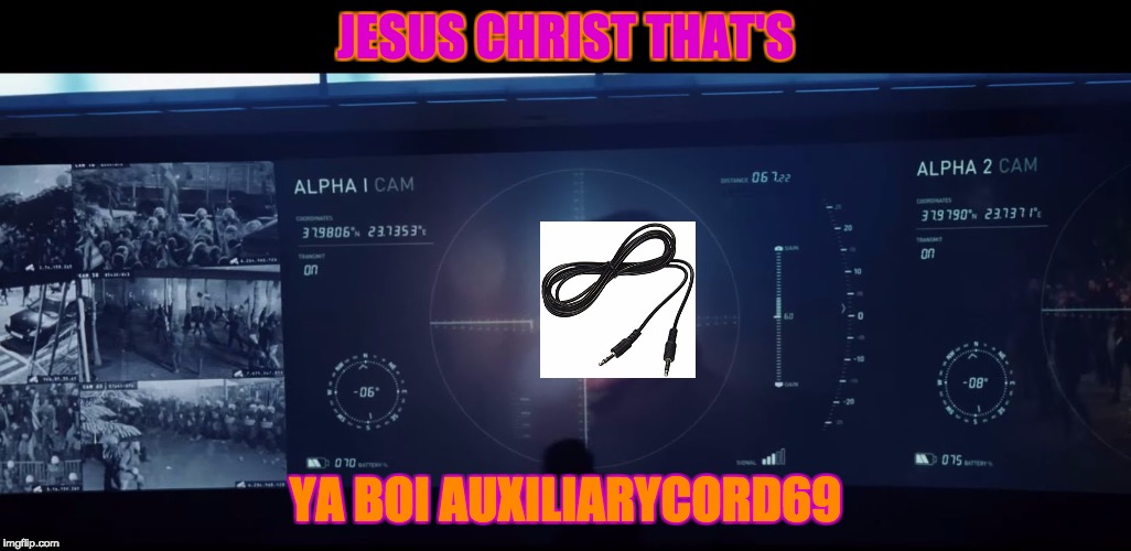 AuxiliaryCord69 Jason Bourne | JESUS CHRIST THAT'S; YA BOI AUXILIARYCORD69 | image tagged in auxiliary cord,jason bourne | made w/ Imgflip meme maker