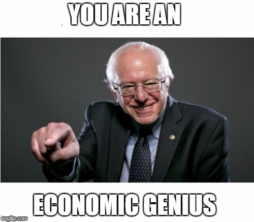 YOU ARE AN ECONOMIC GENIUS | made w/ Imgflip meme maker