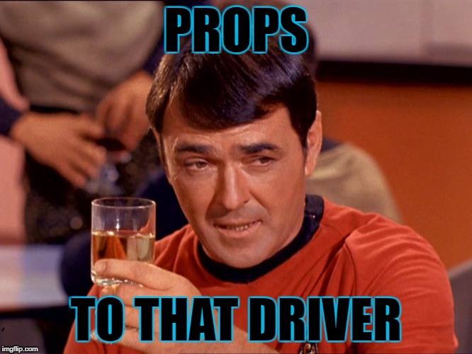 PROPS TO THAT DRIVER | made w/ Imgflip meme maker