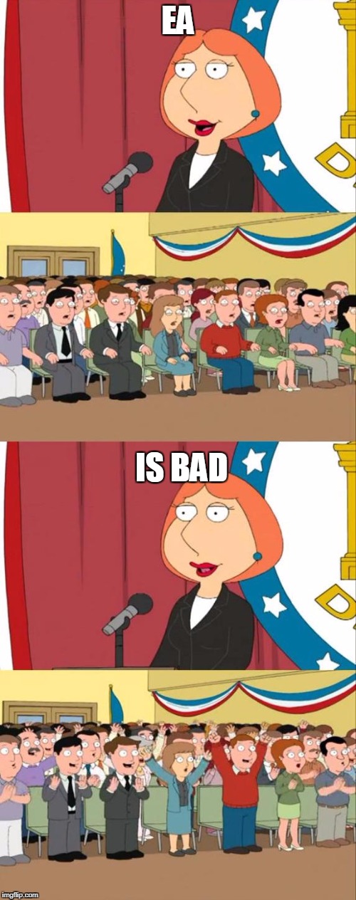 Lois Griffin Family Guy | EA; IS BAD | image tagged in lois griffin family guy,gaming | made w/ Imgflip meme maker