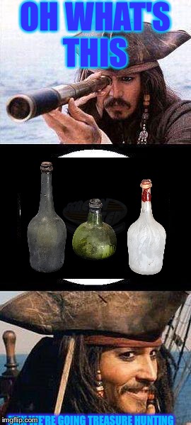 Rum hunting | OH WHAT'S THIS; MEN WE'RE GOING TREASURE HUNTING | image tagged in pirates of the caribbean,rum | made w/ Imgflip meme maker