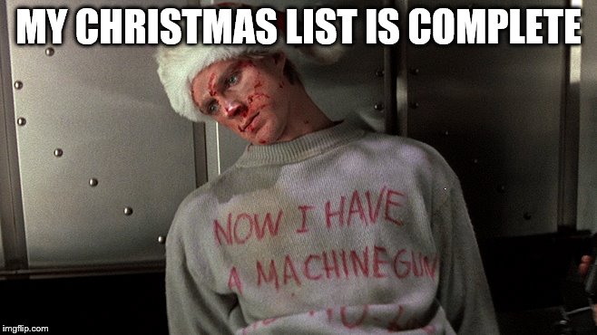 MY CHRISTMAS LIST IS COMPLETE | made w/ Imgflip meme maker