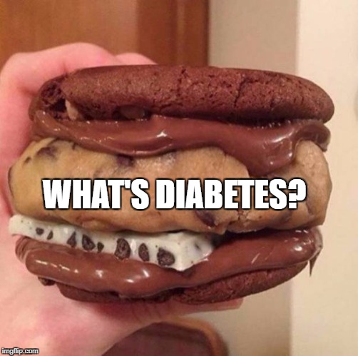 This is diabetes in it's raw form | WHAT'S DIABETES? | image tagged in memes,sugar | made w/ Imgflip meme maker