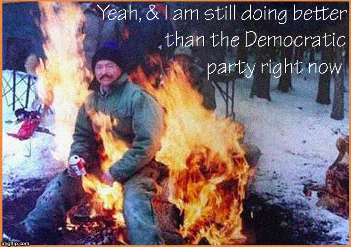 The DNC is burning | image tagged in democrats,libtards,politics lol,current events,funny memes,front page | made w/ Imgflip meme maker