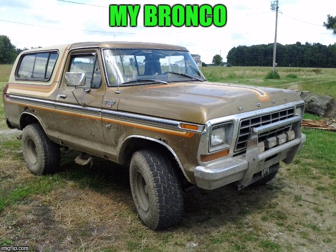 MY BRONCO | made w/ Imgflip meme maker