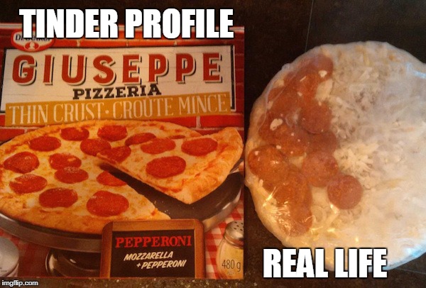 Tinder vs real life | TINDER PROFILE; REAL LIFE | image tagged in first date,date,blind date | made w/ Imgflip meme maker