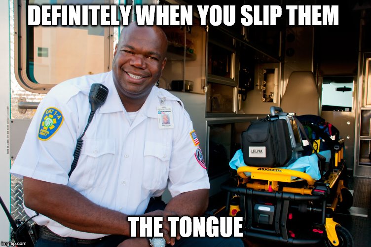 DEFINITELY WHEN YOU SLIP THEM THE TONGUE | made w/ Imgflip meme maker
