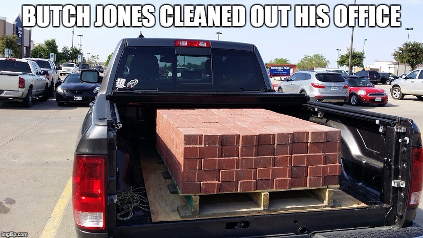 Butch Jones cleaned out his office  | BUTCH JONES CLEANED OUT HIS OFFICE | image tagged in memes,butch jones,bricks | made w/ Imgflip meme maker
