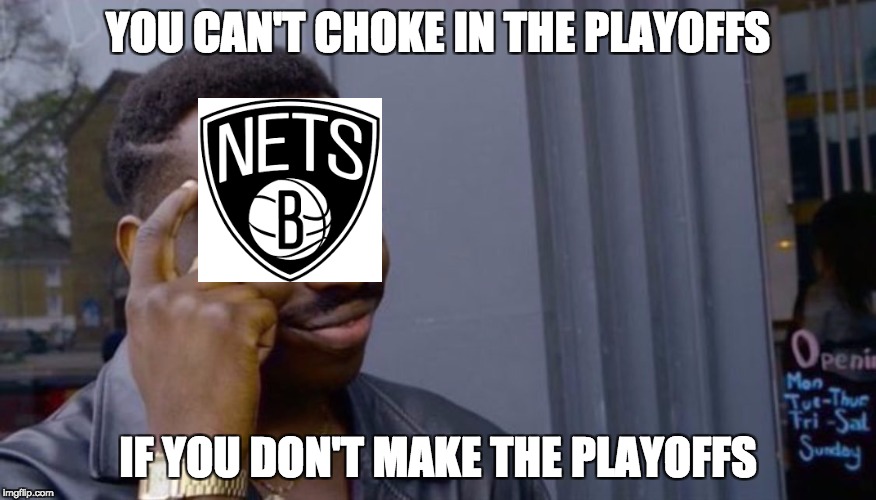 finger to head |  YOU CAN'T CHOKE IN THE PLAYOFFS; IF YOU DON'T MAKE THE PLAYOFFS | image tagged in finger to head | made w/ Imgflip meme maker