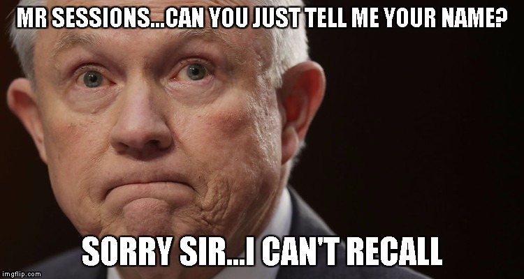 MR SESSIONS...CAN YOU JUST TELL ME YOUR NAME? SORRY SIR...I CAN'T RECALL | image tagged in sessh | made w/ Imgflip meme maker