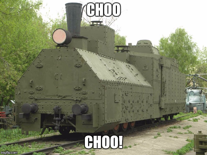 CHOO; CHOO! | image tagged in choo choo | made w/ Imgflip meme maker