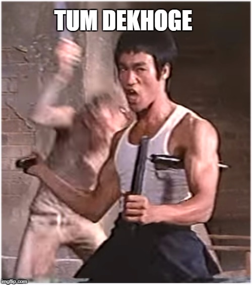 TUM DEKHOGE | made w/ Imgflip meme maker