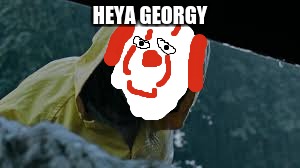 HEYA GEORGY | image tagged in heya georgi | made w/ Imgflip meme maker