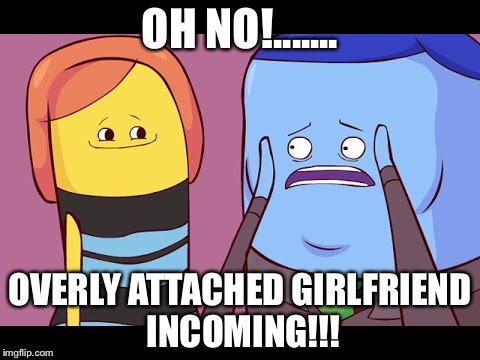 kud girlfriend  | OH NO!....... OVERLY ATTACHED GIRLFRIEND INCOMING!!! | image tagged in overly attached girlfriend,kud,memes,funny,weird,lol so funny | made w/ Imgflip meme maker