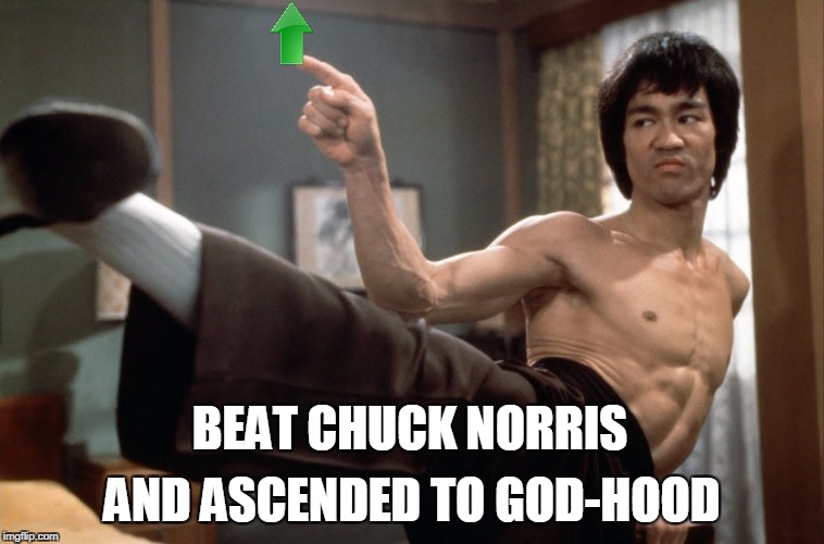 BEAT CHUCK NORRIS AND ASCENDED TO GOD-HOOD | made w/ Imgflip meme maker