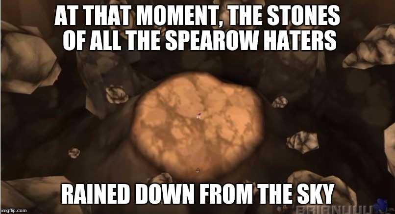 AT THAT MOMENT, THE STONES OF ALL THE SPEAROW HATERS; RAINED DOWN FROM THE SKY | image tagged in spearow | made w/ Imgflip meme maker
