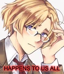 APH Canada | HAPPENS TO US ALL | image tagged in aph canada | made w/ Imgflip meme maker