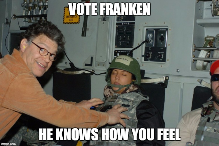 Frankenfeel | VOTE FRANKEN; HE KNOWS HOW YOU FEEL | image tagged in al franken | made w/ Imgflip meme maker