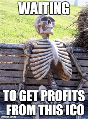 Waiting Skeleton Meme | WAITING; TO GET PROFITS FROM THIS ICO | image tagged in memes,waiting skeleton | made w/ Imgflip meme maker
