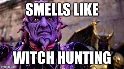 SMELLS LIKE; WITCH HUNTING | image tagged in smelling ivan | made w/ Imgflip meme maker