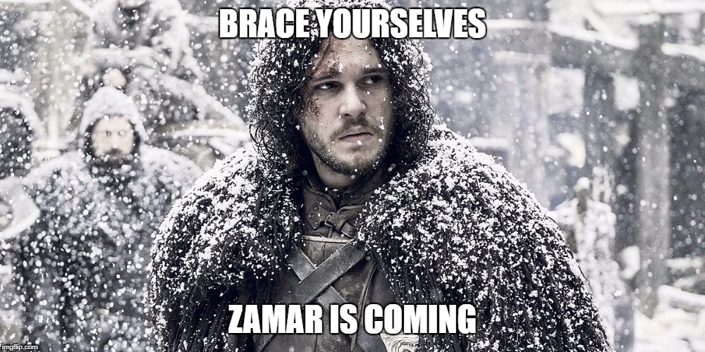 Jon Snow | BRACE YOURSELVES; ZAMAR IS COMING | image tagged in jon snow | made w/ Imgflip meme maker