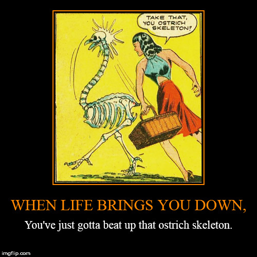 Ostrich Skeleton | image tagged in funny,demotivationals,life problems,life hurts | made w/ Imgflip demotivational maker