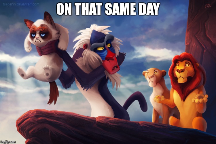 ON THAT SAME DAY | made w/ Imgflip meme maker