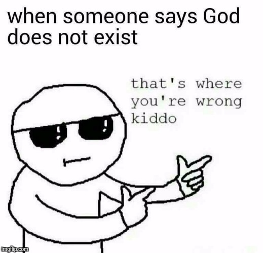 Evolution is the biggest fraud of our time | image tagged in thats where you're wrong,that's where you're wrong kiddo,evolution,god,christianity | made w/ Imgflip meme maker