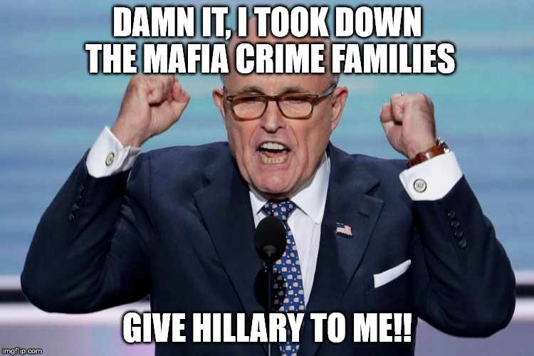Give Hillary to Me | DAMN IT, I TOOK DOWN THE MAFIA CRIME FAMILIES; GIVE HILLARY TO ME!! | image tagged in clinton corruption,clinton,hillary,hillary clinton,hillary clinton 2016,jeff sessions | made w/ Imgflip meme maker