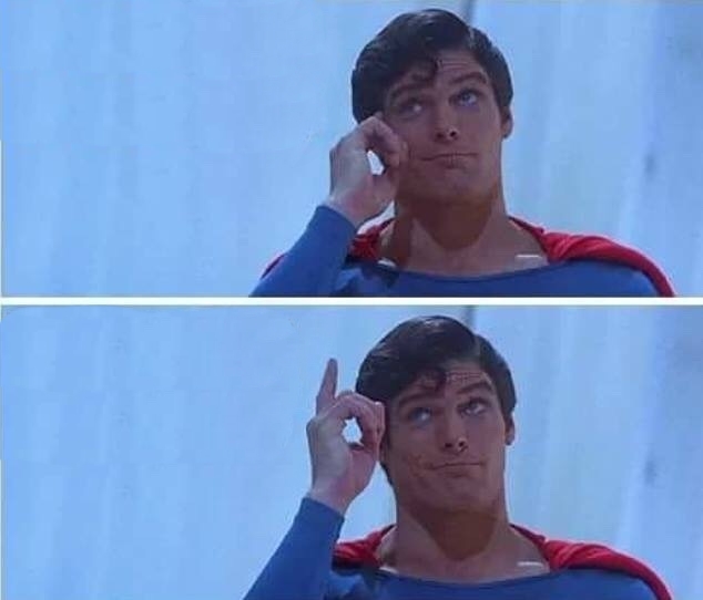 High Quality Superman is always thinking Blank Meme Template