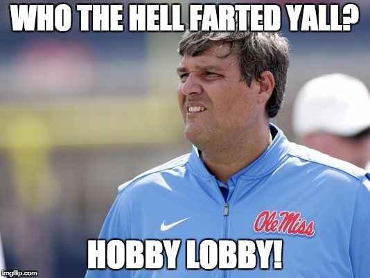 WHO THE HELL FARTED YALL? HOBBY LOBBY! | made w/ Imgflip meme maker