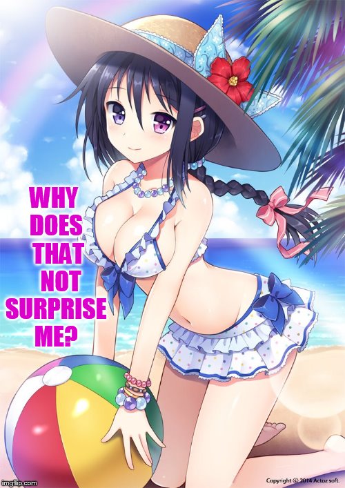 WHY DOES  THAT   NOT SURPRISE ME? | made w/ Imgflip meme maker