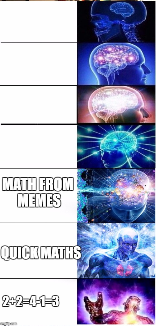 MATH FROM MEMES QUICK MATHS 2+2=4-1=3 | made w/ Imgflip meme maker