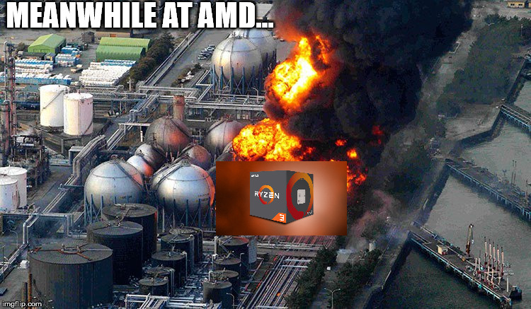 AMD | MEANWHILE AT AMD... | image tagged in amd | made w/ Imgflip meme maker