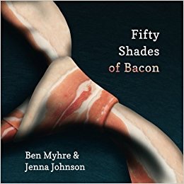 My NSFW Weekend Submission :) | image tagged in memes,fifty shades of grey,bacon,nsfw weekend,fifty shades of bacon | made w/ Imgflip meme maker