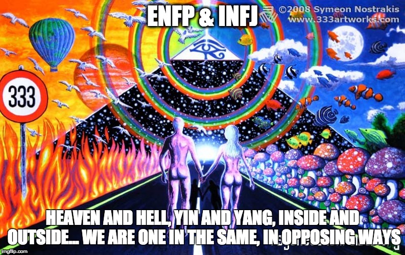 ENFP & INFJ; HEAVEN AND HELL, YIN AND YANG, INSIDE AND OUTSIDE... WE ARE ONE IN THE SAME, IN OPPOSING WAYS | image tagged in enfp,infj,yinyang,heaven,hell,psychadelic | made w/ Imgflip meme maker