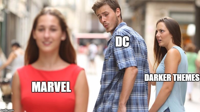Distracted Boyfriend Meme | DC; DARKER THEMES; MARVEL | image tagged in guy looking back | made w/ Imgflip meme maker