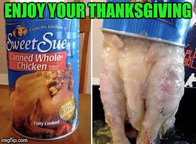 I think you're better off eating with family. | ENJOY YOUR THANKSGIVING | image tagged in thanksgiving,pipe_picasso | made w/ Imgflip meme maker