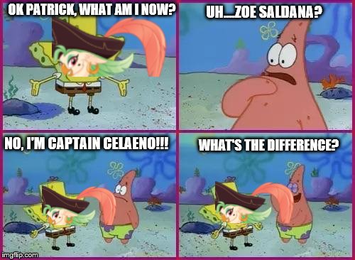 SpongeBob as Captain Celaeno | OK PATRICK, WHAT AM I NOW? UH....ZOE SALDANA? NO, I'M CAPTAIN CELAENO!!! WHAT'S THE DIFFERENCE? | image tagged in spongebob,no patrick,captaincelaeno,zoesaldana,my little pony,my little pony meme week | made w/ Imgflip meme maker