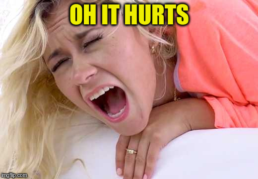 OH IT HURTS | made w/ Imgflip meme maker