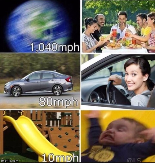 Everything is relative | image tagged in need for speed | made w/ Imgflip meme maker