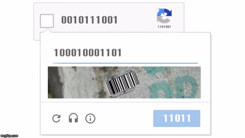I swear I'm not a human, let me in | image tagged in machine captcha | made w/ Imgflip meme maker