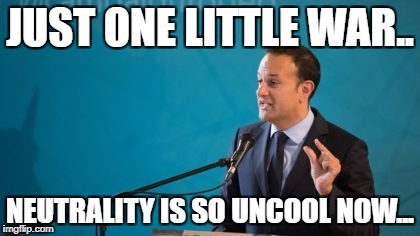 Leo wants an army | JUST ONE LITTLE WAR.. NEUTRALITY IS SO UNCOOL NOW... | image tagged in leo | made w/ Imgflip meme maker